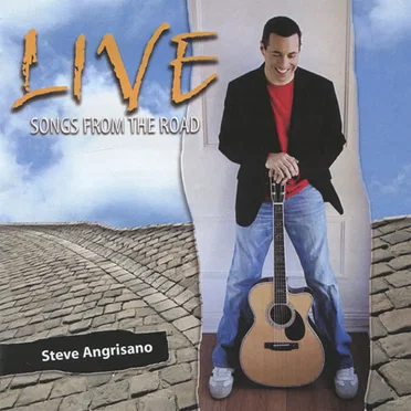 Live: Songs From the Road by Steve Angrisano - album cover