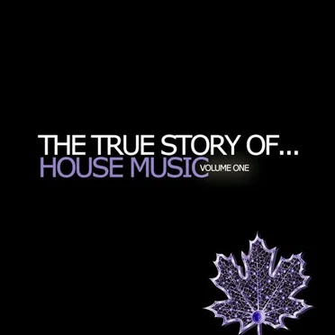 The True Story of… House Music Vol 1 by Various Artists - album cover