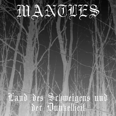 Land des Schweigens und der Dunkelheit by Mantles - album cover