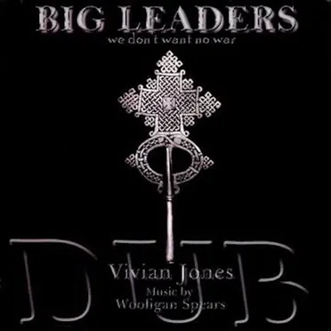 Big Leaders We Don't Want No War Dub