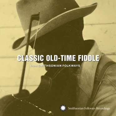 Classic Old-Time Fiddle From Smithsonian Folkways by Various Artists - album cover