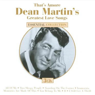 That’s Amore: Dean Martin’s Greatest Love Songs