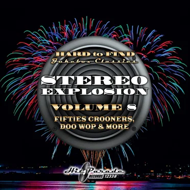 Hard to Find Jukebox Classics – Stereo Explosion Volume 8: Fifties Crooners, Doo Wop & More by Various Artists - album cover