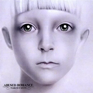 Naked Faces by Abused Romance - album cover
