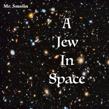 A Jew in Space