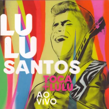 Toca + Lulu - Ao Vivo