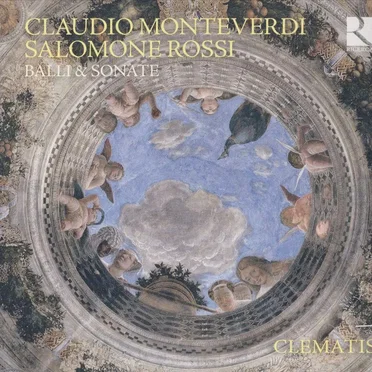 Monteverdi & Rossi: Balli & Sonate