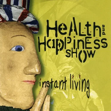 Instant Living by The Health & Happiness Show - album cover