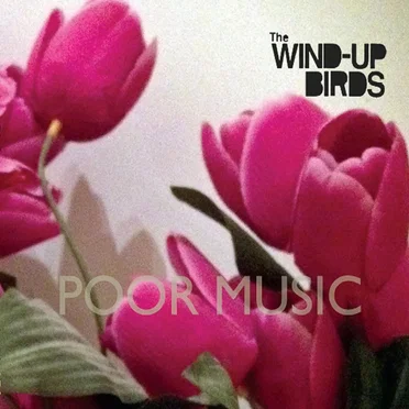 Poor Music by The Wind-Up Birds - album cover