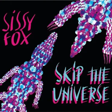 Skip the Universe by Sissy Fox - album cover