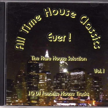 All Time House Classics Ever! Vol.1 by Various Artists - album cover