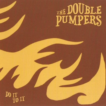 Do It To It by Double Pumpers - album cover