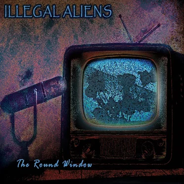 The Round Window by Illegal Aliens - album cover