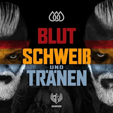 Blut Schweiß und Tränen by Haudegen - album cover