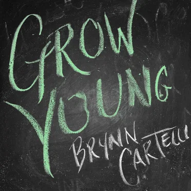 Grow Young (Version 1) by Brynn Cartelli - album cover