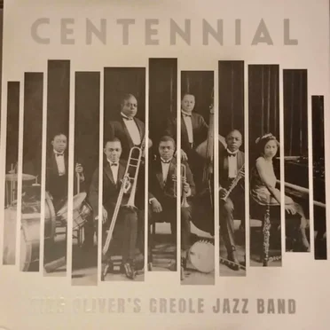 Centennial by King Oliver and His Creole Jazz Band - album cover