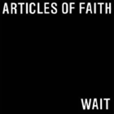 Wait by Articles of Faith - album cover