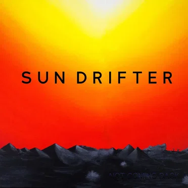 Not Coming Back by Sun Drifter - album cover