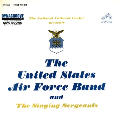 The National Cultural Center presents The United States Air Force Band and The Singing Sergeants