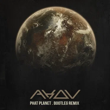 Phat Planet (AKOV Bootleg)