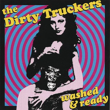 Washed and Ready by The Dirty Truckers - album cover