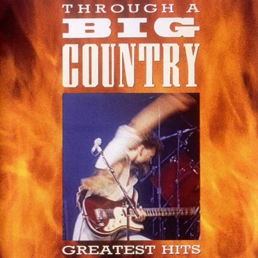Through a Big Country: Greatest Hits