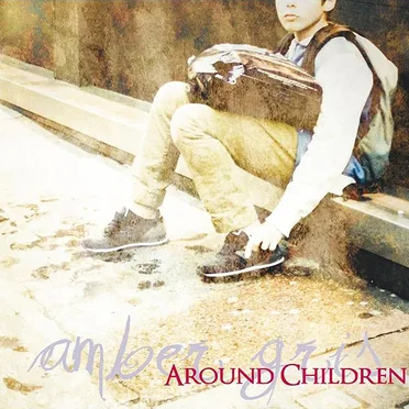 AROUND CHILDREN