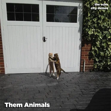 The Echo City Demos by Them Animals - album cover