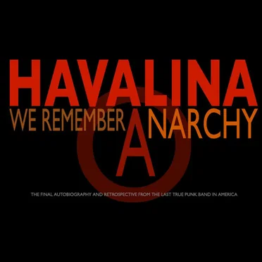 We Remember Anarchy, 1993–2005 by Havalina - album cover