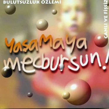 Yaşamaya Mecbursun! (Canlı ve Fişsiz)