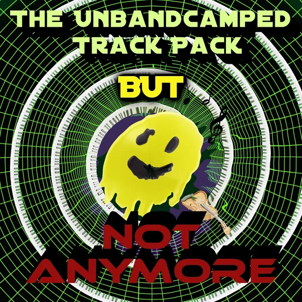 The Unbandcamped Track Pack But Not Anymore