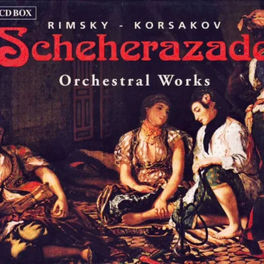 Scheherazade / Orchestral Works