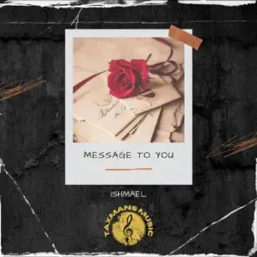 Message To You by Ishmael - album cover