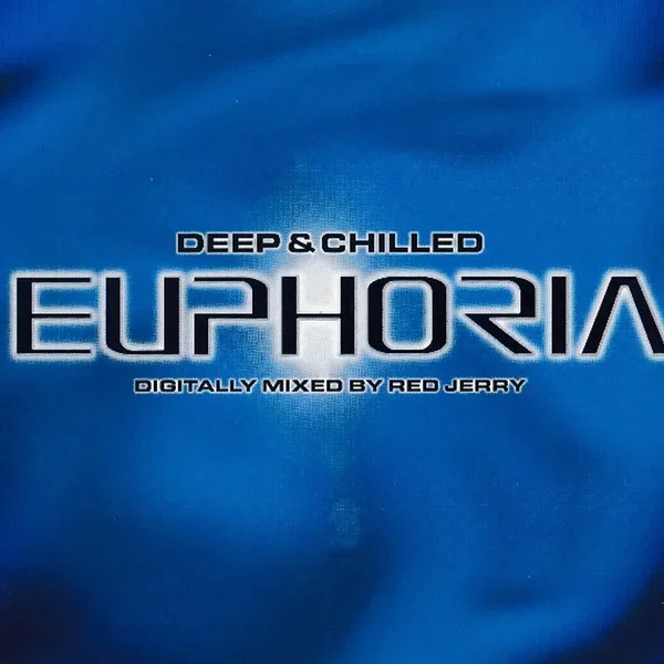 Deep & Chilled Euphoria