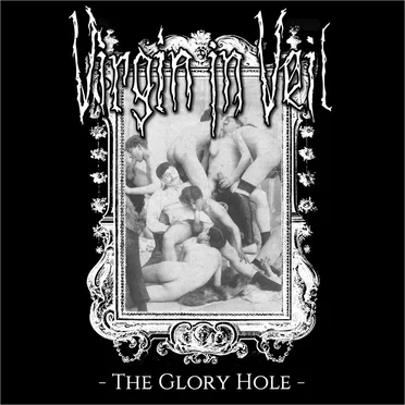 The Glory Hole by Virgin in Veil - album cover