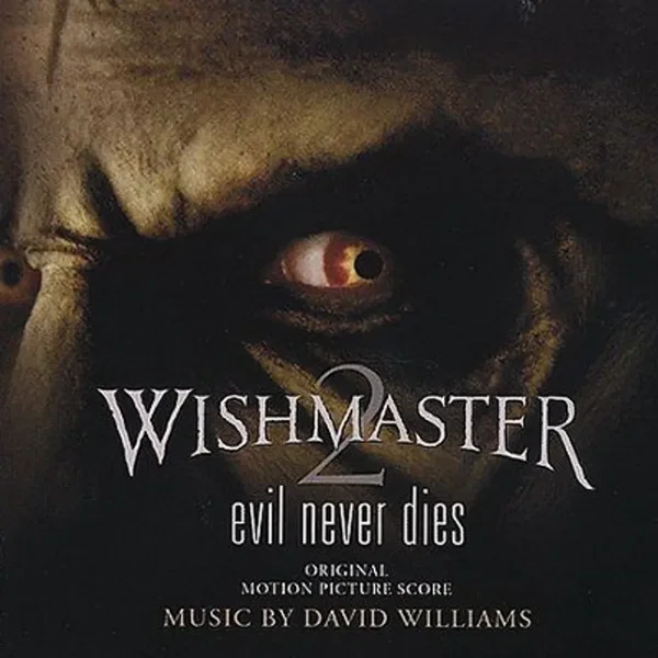 Wishmaster 2: Evil Never Dies (Original Motion Picture Score)