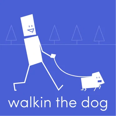 walkin the dog