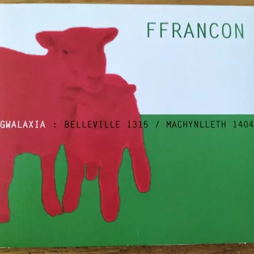 Gwalaxia: Belleville 1315 / Machynlleth 1404 by FFRANCON - album cover
