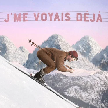 J'me voyais déjà