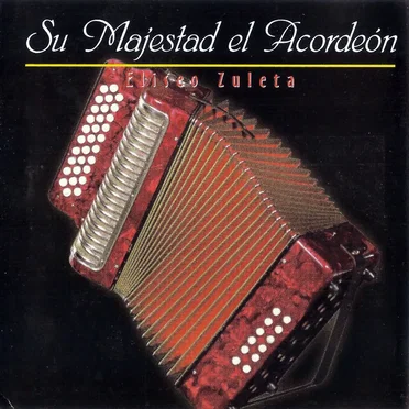 Su majestad el acordeón by Eliseo Zuleta - album cover