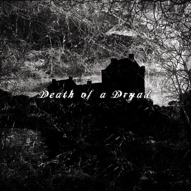 Death of a Dryad by Death of a Dryad - album cover