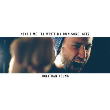 Next Time I'll Write My Own Song, Geez