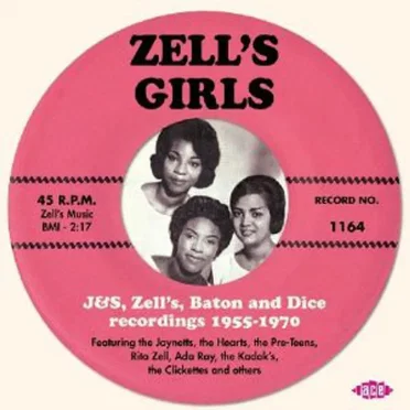 Zell's Girls: J&S, Zell's, Baton And Dice Recordings 1955-1970 by Various Artists - album cover
