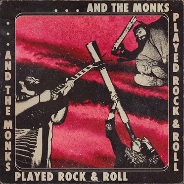 ... And the Monks Played Rock & Roll
