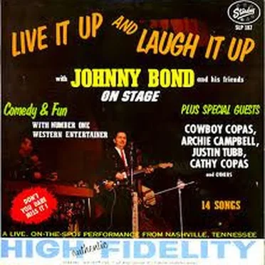 Live It Up and Laugh It Up With Johnny Bond and His Friends on Stage