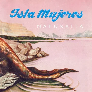Naturalia by Isla Mujeres - album cover