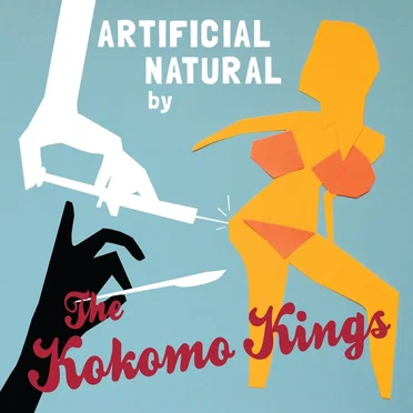 Artificial Natural by The Kokomo Kings - album cover