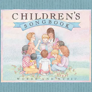 Children's Songbook by The Church of Jesus Christ of Latter-day Saints - album cover