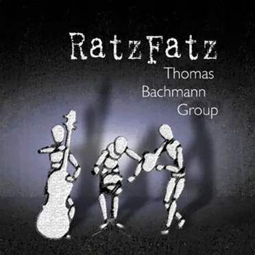 Ratz Fatz by Thomas Bachmann Group - album cover