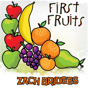 First Fruits by Zach Bridges - album cover